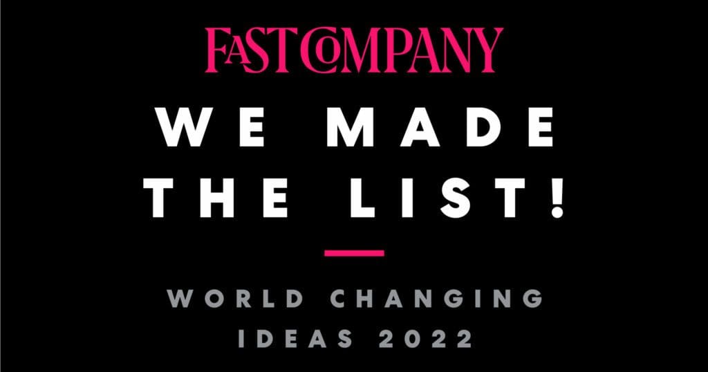 Fast Company World Changing Ideas List 2022